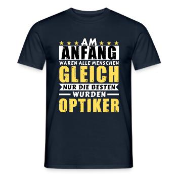 Am Anfang waren alle gleich - Optiker Edition - Männer T-Shirt - Navy - Vorne - AI Model Male 178 light (178cm)