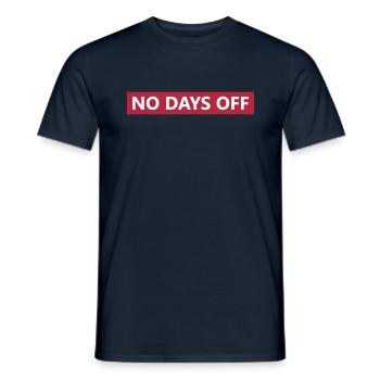 no days off - Männer T-Shirt - Navy - Vorne - AI Model Male 178 light (178cm)