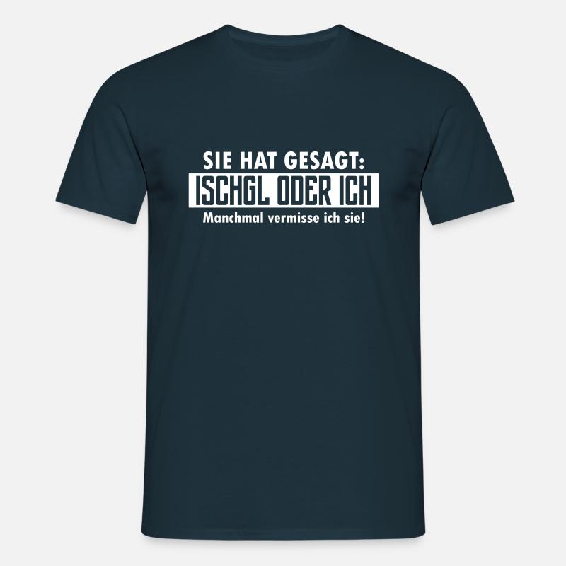ischgl oder ich - Männer T-Shirt - Navy
