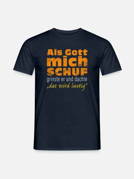 Als Gott mich schuf, dachte er - Männer T-Shirt - Navy