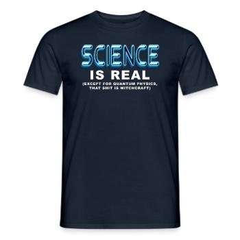 Wissenschaft ist ECHT, außer Quantenphysik - Männer T-Shirt - Navy - Vorne - AI Model Male 178 light (178cm)