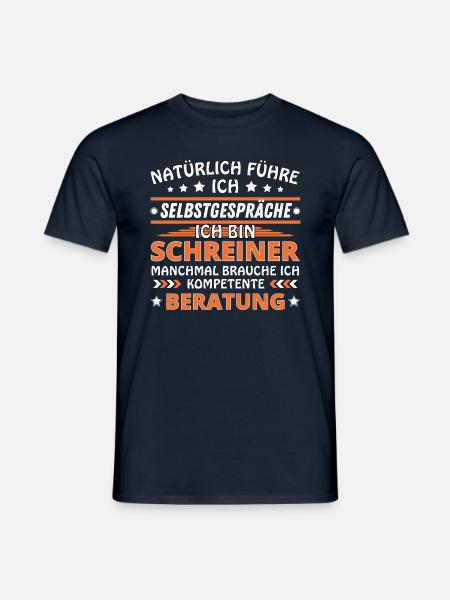 Ich führe Selbstgespräche - Schreiner Edition - Männer T-Shirt - Navy