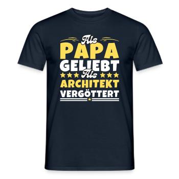 Als Papa geliebt, als Architekt vergöttert - Männer T-Shirt - Navy - Vorne - AI Model Male 178 light (178cm)