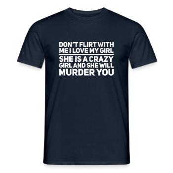 Meine Freundin Ist Verrückt - Männer T-Shirt - Navy - Vorne - AI Model Male 178 light (178cm)