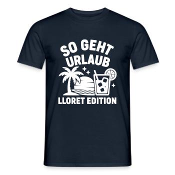 So geht Urlaub Lloret Edition lloret de mar - Männer T-Shirt - Navy - Vorne - AI Model Male 178 light (178cm)