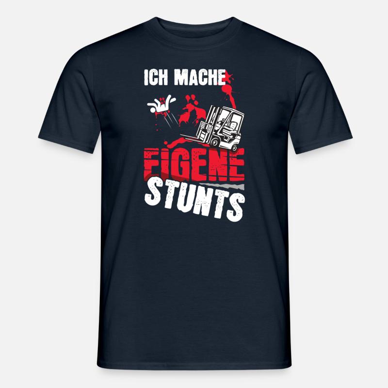 Ich Mache Eigene Stunts Lustiges Stapler - Männer T-Shirt - Navy