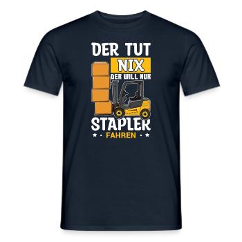Staplerfahrer - Der Tut Nix Der Will Nur Stapler - Männer T-Shirt - Navy - Vorne - AI Model Male 178 light (178cm)