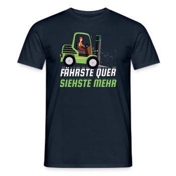 Staplerfahrer - Fährste Quer Siehste Mehr - Männer T-Shirt - Navy - Vorne - AI Model Male 178 light (178cm)
