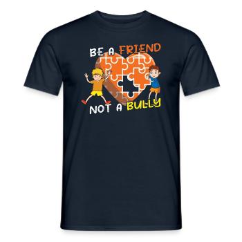 Be Friend Not Bully Inclusion Kindness Unity Day - Men's T-Shirt - navy - Front - AI Model Male 178 light (178cm)