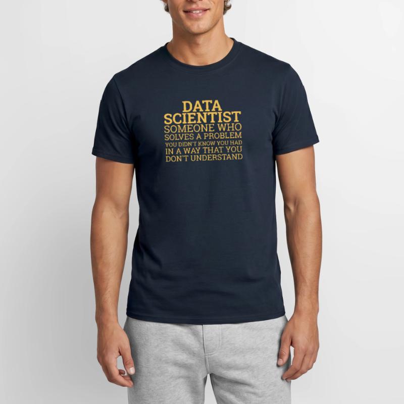 "Data Scientist Solve Problems | Data Scientist" Men's T-Shirt