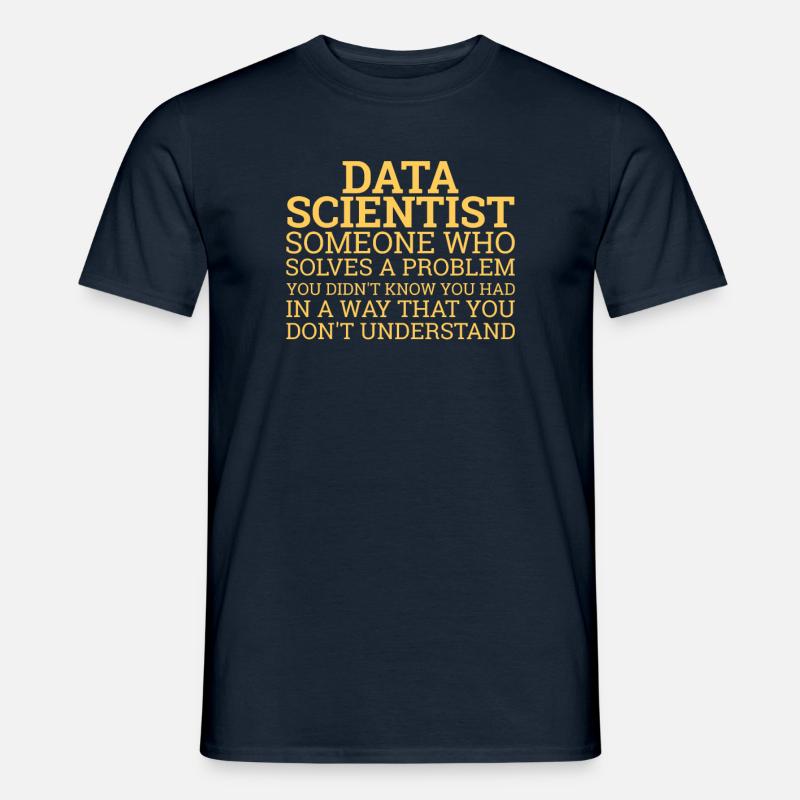"Data Scientist Solve Problems | Data Scientist" - Männer T-Shirt - Navy
