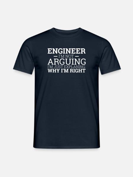 "Engineer Arguing | Engineer" - Men's T-Shirt - navy