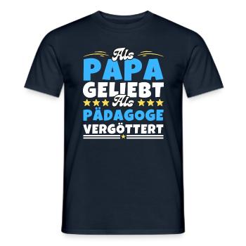 Als Papa geliebt, als Pädagoge vergöttert - Männer T-Shirt - Navy - Vorne - AI Model Male 178 light (178cm)