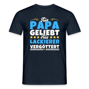 Als Papa geliebt, als Lackierer vergöttert - Männer T-Shirt - Navy - Vorne - AI Model Male 178 light (178cm)