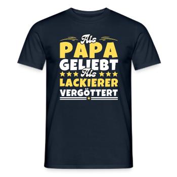 Als Papa geliebt, als Lackierer vergöttert - Männer T-Shirt - Navy - Vorne - AI Model Male 178 light (178cm)