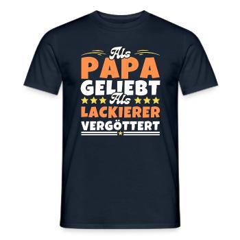 Als Papa geliebt, als Lackierer vergöttert - Männer T-Shirt - Navy - Vorne - AI Model Male 178 light (178cm)