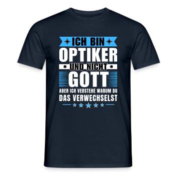 Ich bin Optiker und nicht Gott - Männer T-Shirt - Navy - Vorne - AI Model Male 178 light (178cm)