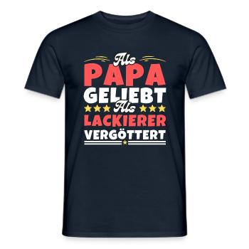 Als Papa geliebt, als Lackierer vergöttert - Männer T-Shirt - Navy - Vorne - AI Model Male 178 light (178cm)