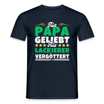 Als Papa geliebt, als Lackierer vergöttert - Männer T-Shirt - Navy - Vorne - AI Model Male 178 light (178cm)