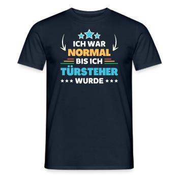Ich war normal bis ich Türsteher wurde - Männer T-Shirt - Navy - Vorne - AI Model Male 178 light (178cm)