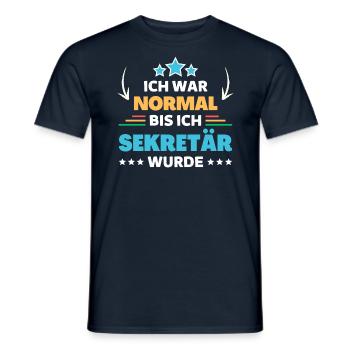 I was normal until I became a secretary - Men's T-Shirt - navy - Front - AI Model Male 178 light (178cm)