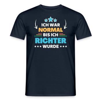 I was normal until I became a judge - Men's T-Shirt - navy - Front - AI Model Male 178 light (178cm)