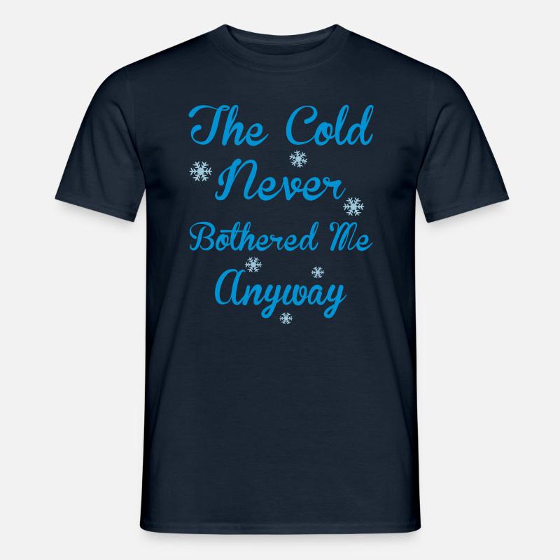 Cold Never Bothered Me - Men’s T-shirt - navy