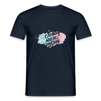 Today will be a good day - Men's T-Shirt - navy - Front - AI Model Male 178 light (178cm)