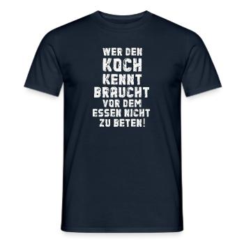 Den Koch Kennt Braucht Vor Dem Essen Nicht Beten - Männer T-Shirt - Navy - Vorne - AI Model Male 178 light (178cm)