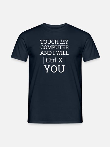 "Touch my Computer" | Computer Science, Computer - Men's T-Shirt - navy