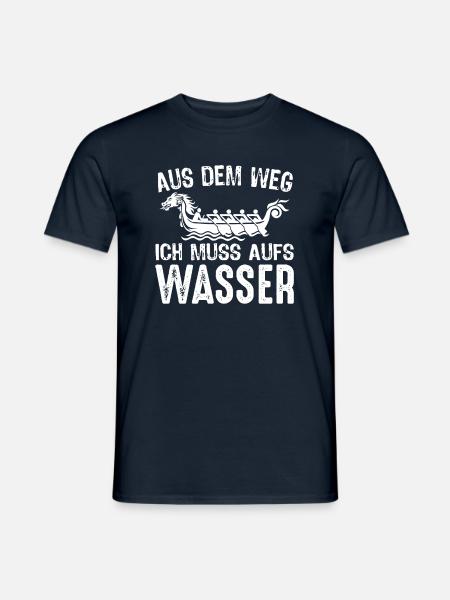 Aus dem Weg, ich muss aufs Wasser. Drachenboot Fun - Männer T-Shirt - Navy
