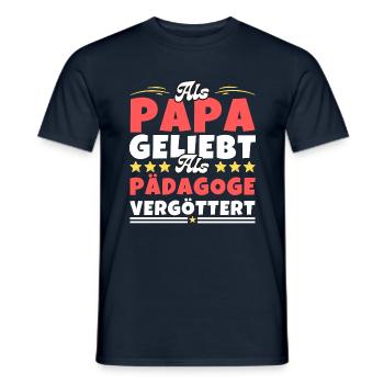 Als Papa geliebt, als Pädagoge vergöttert - Männer T-Shirt - Navy - Vorne - AI Model Male 178 light (178cm)