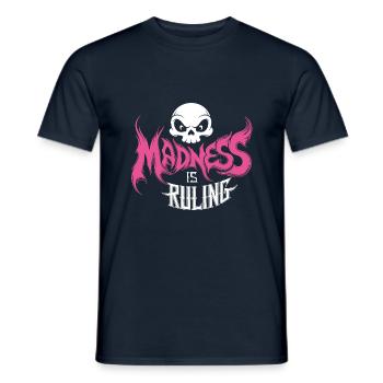 Madness rules the world Motivation Hope - Men's T-Shirt - navy - Front - AI Model Male 178 light (178cm)