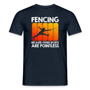 Fencing Other Sports Are Pointless - Men's T-Shirt - navy - Front - AI Model Male 178 light (178cm)