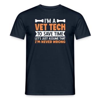 I'm A Vet Tech I'm Never Wrong - Men's T-Shirt - navy - Front - AI Model Male 178 light (178cm)