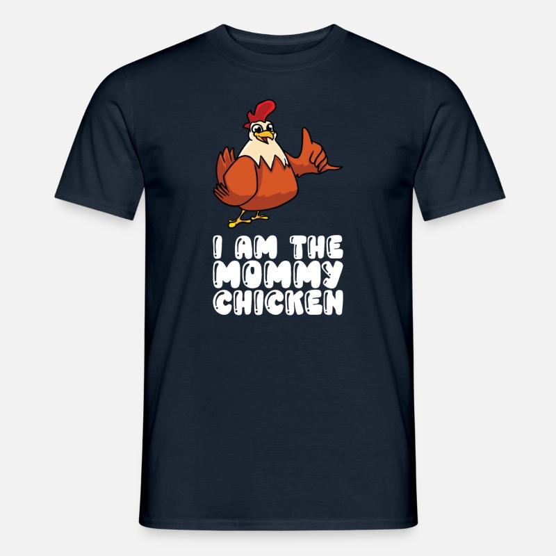 Ich Bin Das Mutterhuhn - Männer T-Shirt - Navy