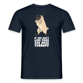 If You Don't Like Pugs You Need Therapy - Men's T-Shirt - navy - Front - AI Model Male 178 light (178cm)