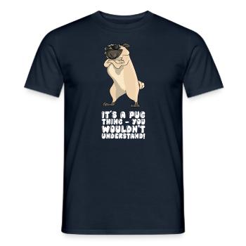 It's A Pug Thing You Wouldn't Understand - Men's T-Shirt - navy - Front - AI Model Male 178 light (178cm)