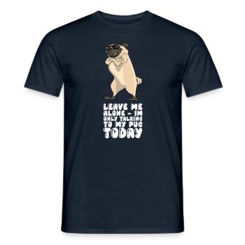Laissez-moi tranquille Je ne parle qu’à mon carlin aujourd’hui - T-shirt homme - marine - Devant - AI Model Male 178 light (178cm)