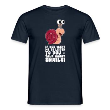 If You Want Me To Listen To You Talk About Snails - Männer T-Shirt - Navy - Vorne - AI Model Male 178 light (178cm)