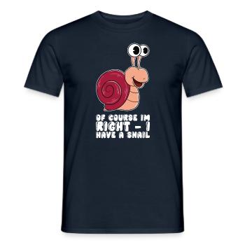 Of course I'm right, I have a snail - Men's T-Shirt - navy - Front - AI Model Male 178 light (178cm)