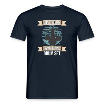 Don't Bug Me I Am Playing Drum Set Drummer - Men's T-Shirt - navy - Front - AI Model Male 178 light (178cm)