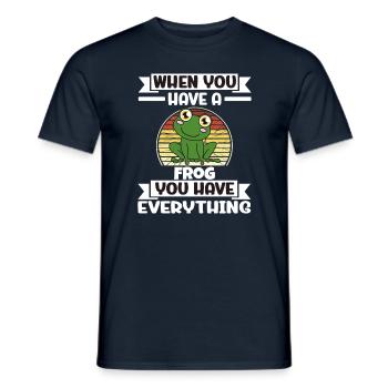 Frog When You Have A Frog You Have Everything - Men's T-Shirt - navy - Front - AI Model Male 178 light (178cm)
