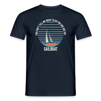 You Can't Tell Me What To Do Sailboat - Männer T-Shirt - Navy - Vorne - AI Model Male 178 light (178cm)