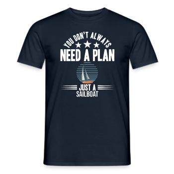 Vous n’avez pas toujours besoin d’un plan juste un voilier - T-shirt homme - marine - Devant - AI Model Male 178 light (178cm)