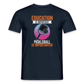 Education Is Important Pickleball Is More - Männer T-Shirt - Navy - Vorne - AI Model Male 178 light (178cm)