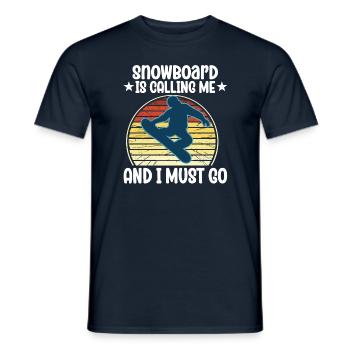 Snowboard Is Calling Me And I Must Go - Men's T-Shirt - navy - Front - AI Model Male 178 light (178cm)