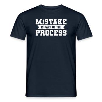 Mistake Is Part Of The Process - Men's T-Shirt - navy - Front - AI Model Male 178 light (178cm)