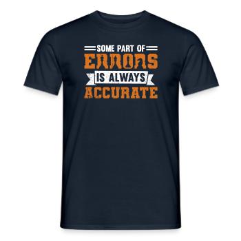 Some Part Of Errors Is Always Accurate - Men's T-Shirt - navy - Front - AI Model Male 178 light (178cm)