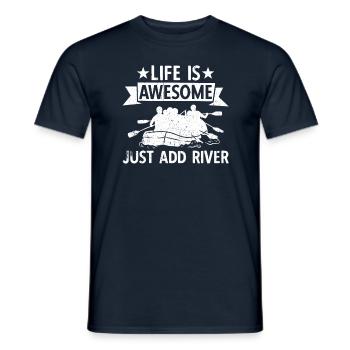 River Rafting Life Is Awesome Just Add River - Men's T-Shirt - navy - Front - AI Model Male 178 light (178cm)
